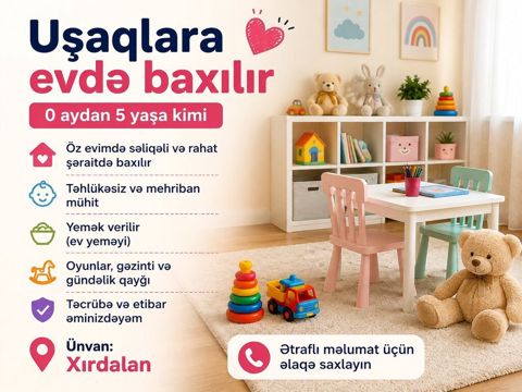 Uşaqlara evdə baxılır – 0 aydan 5 yaşa kimi - Öz evimdə səliqəli və