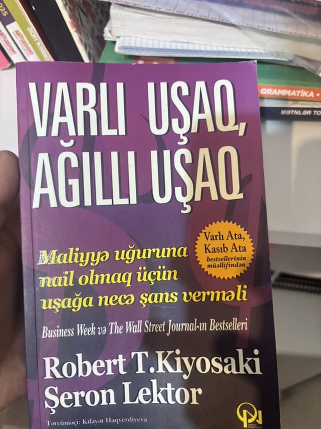 Kitab: “Varlı Uşaq, Ağıllı Uşaq” Müəlliflər: Robert T. Kiyosaki, Şeron