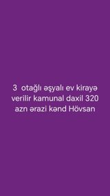 Hövşan kəndində 3 otaqlı, əşyalarla təmin olunmuş kirayə ev. Kommunal — Nigar