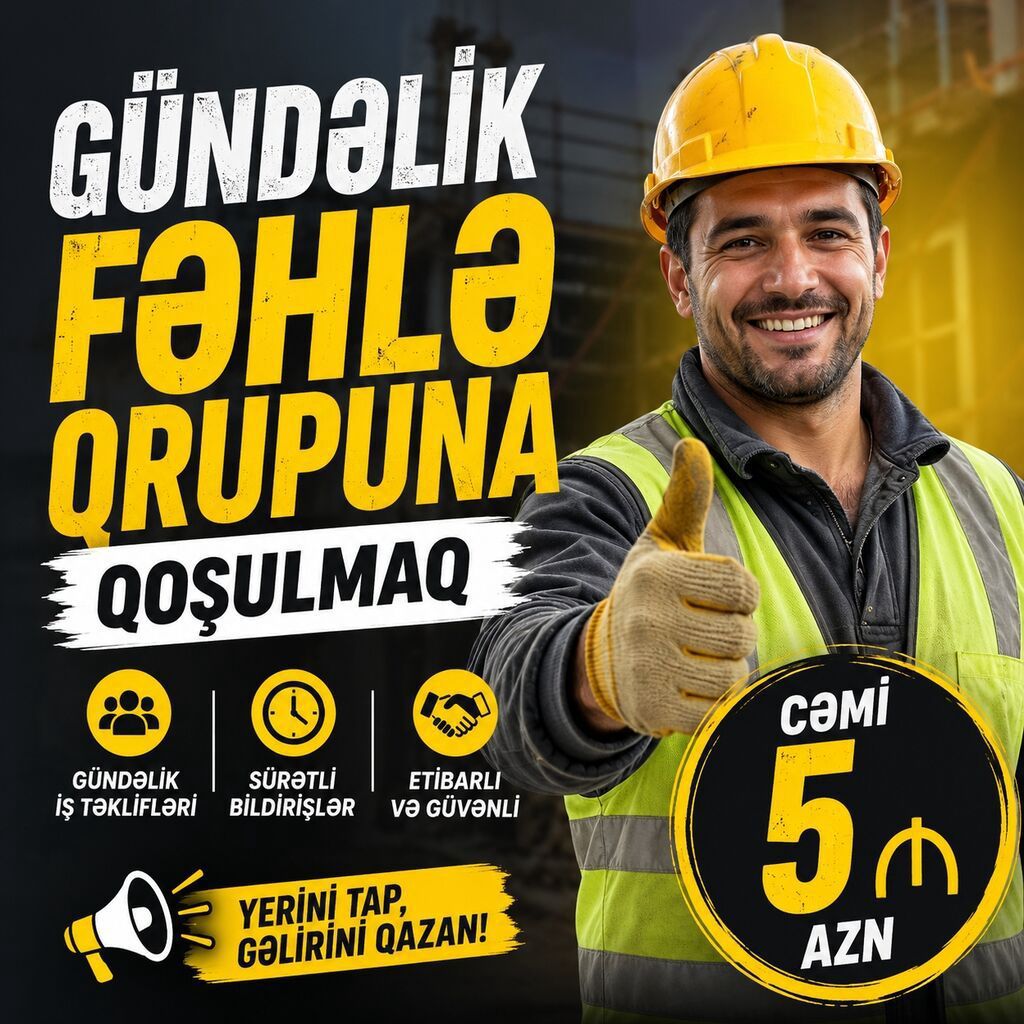 Gündəlik fəhlə qrupuna qoşulmaq xidməti - Gündəlik iş təklifləri - — İş, Gəncə